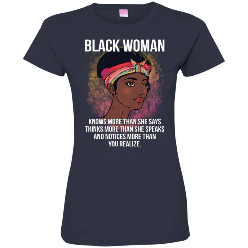 Black Woman Knows More Than She Says Thinks more than she speaks Funny T-shirts CustomCat