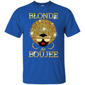 Blonde And Boujee Funny T-shirt CustomCat