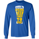 Born To Drink Beer Forced To Work CustomCat