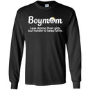 Boymom Less Drama Than Girls but Harder to Keep Alive Funny T-shirts CustomCat