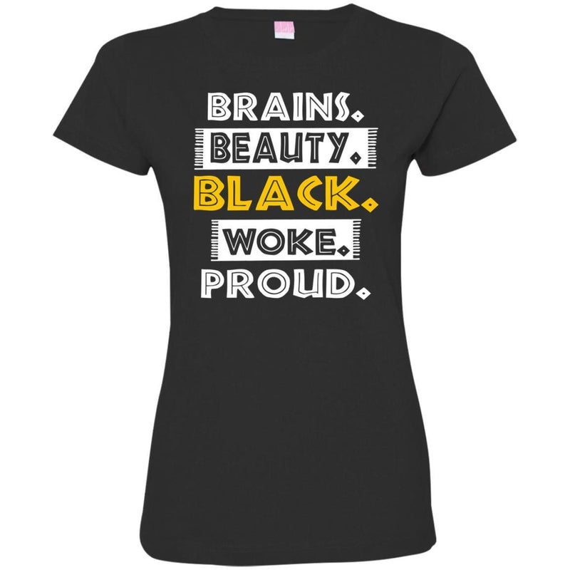 Brains Beauty Black Woke Proud T-shirt For Melanin Popping CustomCat