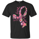 Breast Cancer Awareness T Shirt Faith Hope Love Flowers Shirts CustomCat
