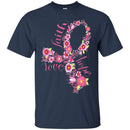 Breast Cancer Awareness T Shirt Faith Hope Love Flowers Shirts CustomCat