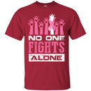 Breast Cancer Awareness T Shirt No One Fights Alone Shirts CustomCat