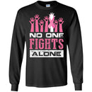 Breast Cancer Awareness T Shirt No One Fights Alone Shirts CustomCat