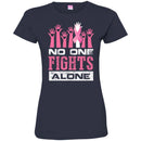 Breast Cancer Awareness T Shirt No One Fights Alone Shirts CustomCat