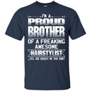 BROTHER Of Awesom Hairstylist T-shirt CustomCat