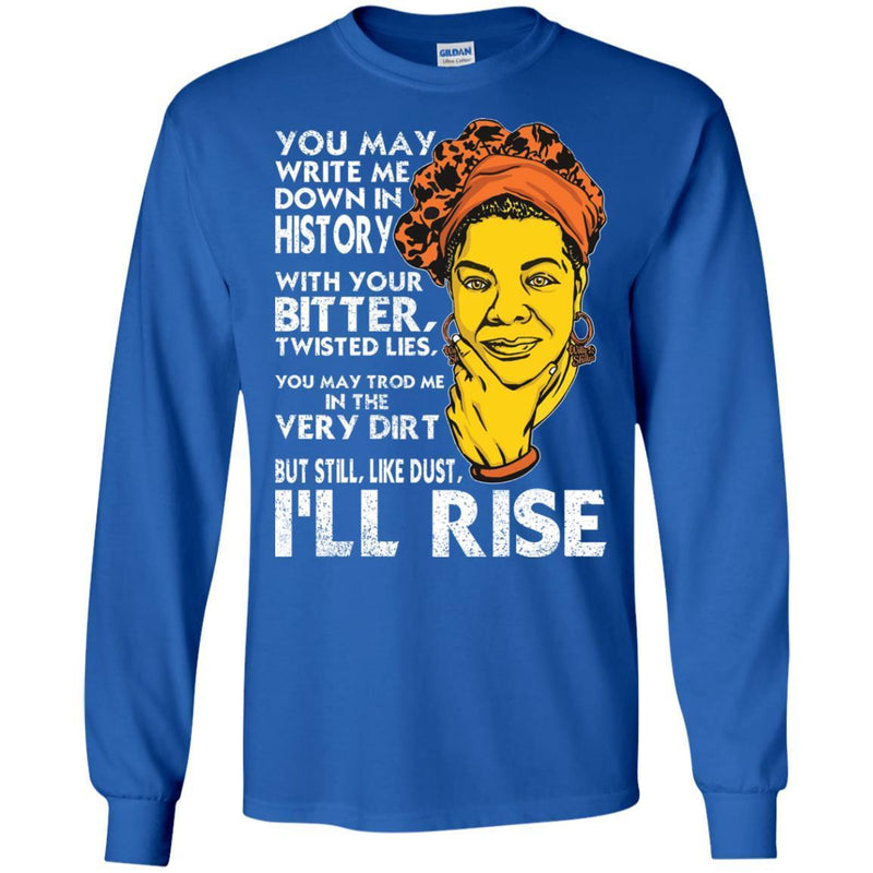 But Still Like Dust I'll Rise T-shirts for Black Queens CustomCat