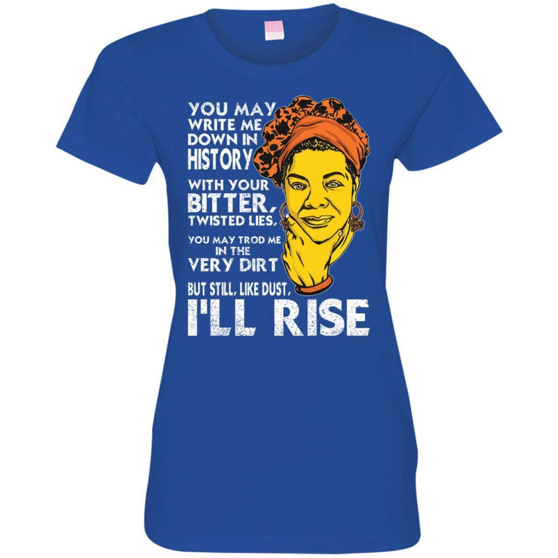 But Still Like Dust I'll Rise T-shirts for Black Queens CustomCat