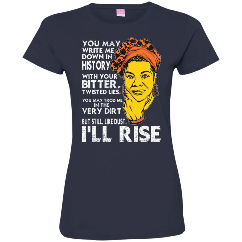 But Still Like Dust I'll Rise T-shirts for Black Queens CustomCat