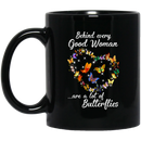 Butterflies Coffee Mug Behind Every Good Woman Are A Lot Of Butterflies 11oz - 15oz Black Mug CustomCat