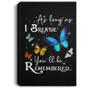 Butterfly Canvas - As Long As I Bearthe You'll Be Remembered Butterfly Canvas Wall Art Decor Butterfly - CANPO75 - CustomCat