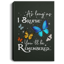 Butterfly Canvas - As Long As I Bearthe You'll Be Remembered Butterfly Canvas Wall Art Decor Butterfly - CANPO75 - CustomCat