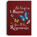 Butterfly Canvas - As Long As I Bearthe You'll Be Remembered Butterfly Canvas Wall Art Decor Butterfly - CANPO75 - CustomCat