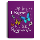 Butterfly Canvas - As Long As I Bearthe You'll Be Remembered Butterfly Canvas Wall Art Decor Butterfly - CANPO75 - CustomCat