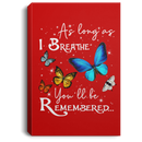 Butterfly Canvas - As Long As I Bearthe You'll Be Remembered Butterfly Canvas Wall Art Decor Butterfly - CANPO75 - CustomCat