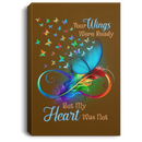 Butterfly Canvas - Your Wings Were Ready But My Heart Was Not Canvas Wall Art Decor Butterfly - CANPO75 - CustomCat