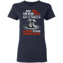 Buy Any Girl Can Wear Heels But It Take A Woman To Wear Combat Boot Tee Shirt CustomCat