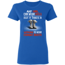Buy Any Girl Can Wear Heels But It Take A Woman To Wear Combat Boot Tee Shirt CustomCat