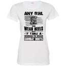 BUY ANY GIRL CAN WEAR HEELS BUT IT TAKE A WOMAN TO WEAR COMBAT BOOTS TEE SHIRT VETERAN T SHIRT CustomCat