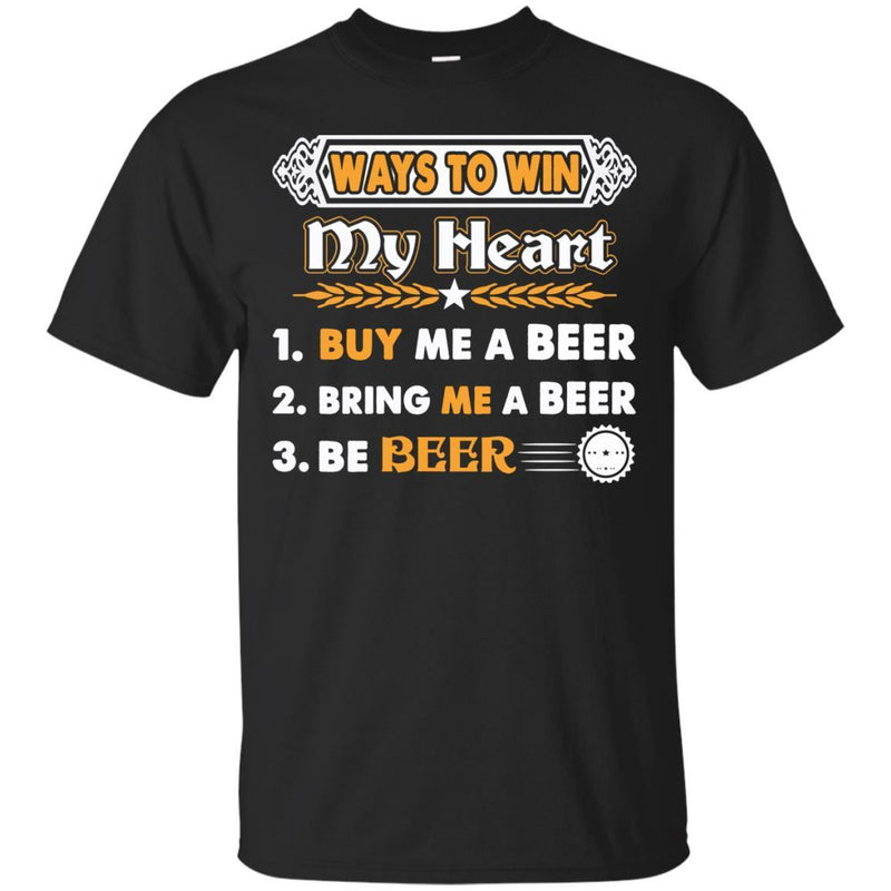 Buy Me A Beer Bring Me A Beer Be Beer T-shirts CustomCat