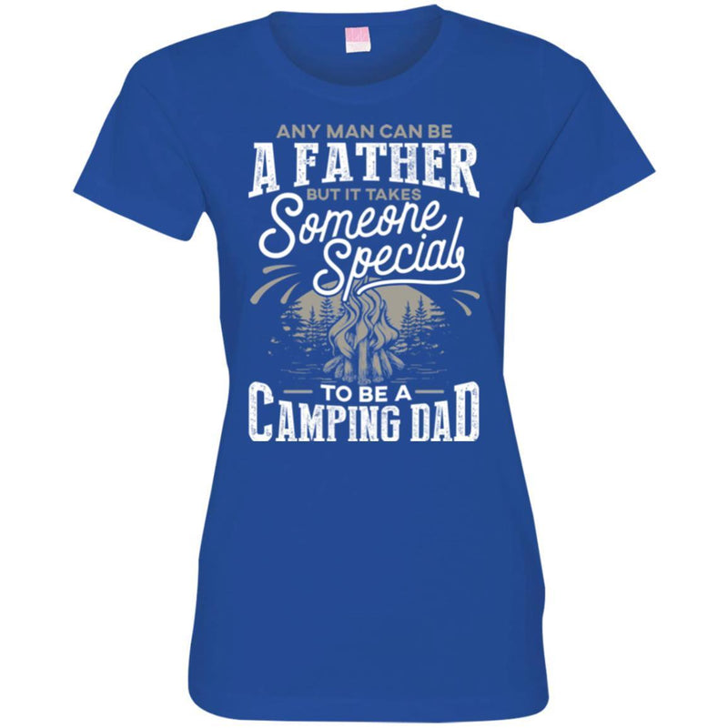 Camping T-Shirt Any Man Can Be A Father But It Takes Someone Specials To be A Camping Dad Shirt CustomCat