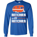 Camping T-Shirt Bitches With Hitches Funny Gift For Camper Tee Shirt CustomCat