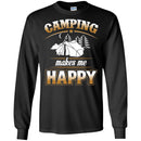 Camping T-Shirt Camping Makes Me Happy In-Tents Funny Intense Gift For Camper Tee Shirt CustomCat