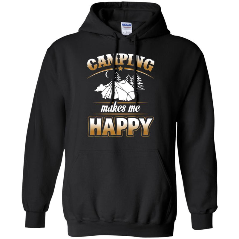 Camping T-Shirt Camping Makes Me Happy In-Tents Funny Intense Gift For Camper Tee Shirt CustomCat