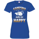 Camping T-Shirt Camping Makes Me Happy In-Tents Funny Intense Gift For Camper Tee Shirt CustomCat