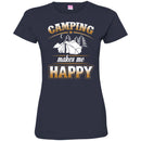 Camping T-Shirt Camping Makes Me Happy In-Tents Funny Intense Gift For Camper Tee Shirt CustomCat