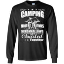 Camping T-Shirt Camping Where Friends And Mershmallows Get Toasted Together Summer Tee Shirts CustomCat