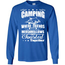 Camping T-Shirt Camping Where Friends And Mershmallows Get Toasted Together Summer Tee Shirts CustomCat