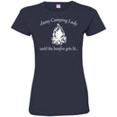 Camping T-Shirt Classy Camping Lady  Until The Bonfire Gets Lit.... Fire Funny Gift For Camper Tee Shirt CustomCat