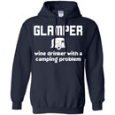 Camping T-Shirt Glamper Wine Drinker With A Camping Problem Funny Gift For Camper Tee Shirt CustomCat