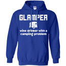 Camping T-Shirt Glamper Wine Drinker With A Camping Problem Funny Gift For Camper Tee Shirt CustomCat