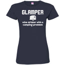 Camping T-Shirt Glamper Wine Drinker With A Camping Problem Funny Gift For Camper Tee Shirt CustomCat
