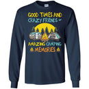 Camping T-Shirt Good Times And Crazy Friends Amazing Camping Memories Gift For Camper Tee Shirt CustomCat