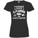 Camping T-Shirt I Could Stop Camping But In Not A Quitter Funny Gift For Camper Tee Shirt CustomCat