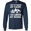 Camping T-Shirt I Don't Get Homesick At Camp I Get Campsick At Home Funny Gift For Camper Tee Shirt CustomCat