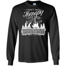 Camping T-Shirt I Don't Need Therapy I Just Need To Go To The Mountains Gift For Camper Tee Shirt CustomCat
