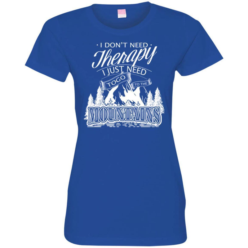 Camping T-Shirt I Don't Need Therapy I Just Need To Go To The Mountains Gift For Camper Tee Shirt CustomCat