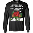 Camping T-Shirt I Googled My Symptoms Turned Out I Just Need To Go Camping Gift For Camper T-Shirt CustomCat