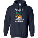 Camping T-Shirt I Googled My Symptoms Turned Out I Just Need To Go Camping Gift For Camper Tee Shirt CustomCat