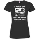 Camping T-Shirt I Must Go My Campsite Needs Me Campfire Funny Gift For Camper T-Shirt CustomCat