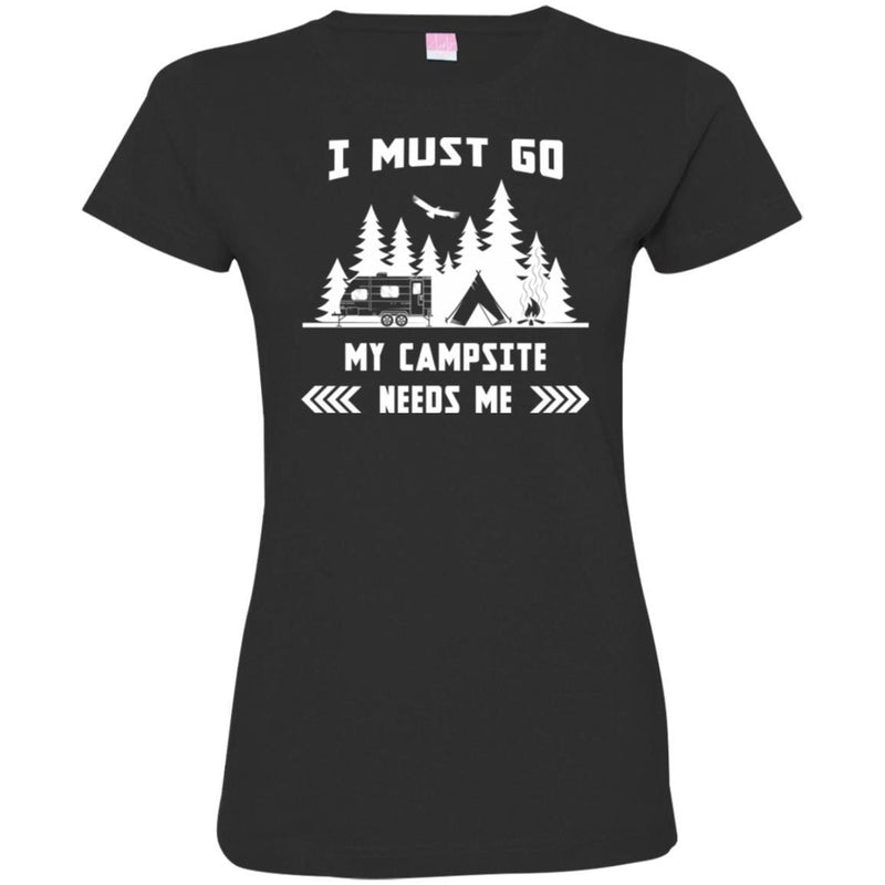 Camping T-Shirt I Must Go My Campsite Needs Me Campfire Funny Gift For Camper Tee Shirt CustomCat