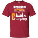 Camping T-Shirt I Need More Vitamin Camping Funny Gift For Camper Tee Shirt CustomCat