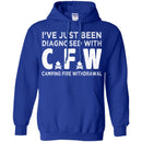Camping T-Shirt I've Just Been Diagnosed With C.F.W Camping Fire Withdrawal Gift For Camper Tee Shirt CustomCat