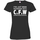 Camping T-Shirt I've Just Been Diagnosed With C.F.W Camping Fire Withdrawal Gift For Camper Tee Shirt CustomCat