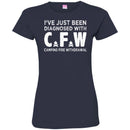 Camping T-Shirt I've Just Been Diagnosed With C.F.W Camping Fire Withdrawal Gift For Camper Tee Shirt CustomCat